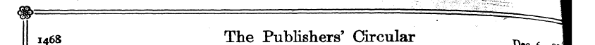 1468 The Publishers' Circular r I ^ 0