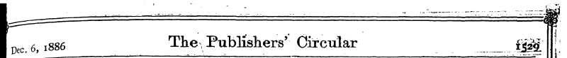 I uec. 6,1886 The ^ Publishers' Circular...