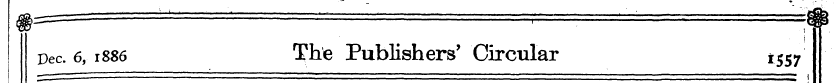 ! vec. 6, 1886 The Publishers' Circular ...
