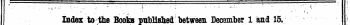 liidex to -the Boolar pnbHslied "betweeu December 1 iaad 15. )