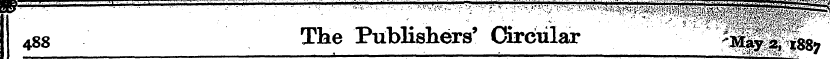 488 ¦ ¦ ¦ '• . ' The Publishers' Circula...