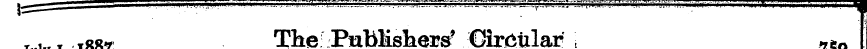 juiy i, 1887; T^hePtiblislaers^ Circular...