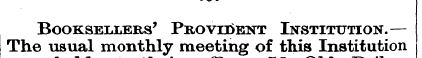 Booksellers' Provident Institution.— The...