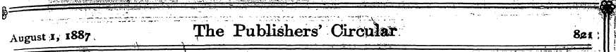 August i, 1887 The Publishers' Oirctt^ S...