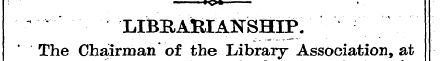 LIBBAfelAlSrSHIP/ The Chairman * of the ...
