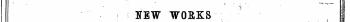 ISfBW WORKS ' ; ; PUBLISHED FROM AUGUST 16 TO 31. I ¦ I ' ... , n