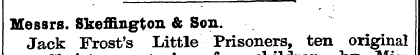 Messrs. Skeffington & Son. Jack Frost's ...