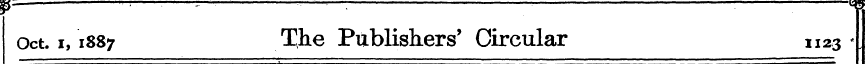 Oct. i, 1887 The Publishers' Circular 11...