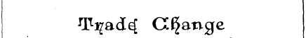 Ti^ad^ CC^ange