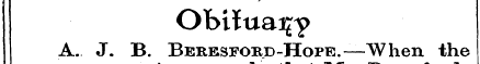 Obitua^ A. J. B. Beresford-Hope.—When th...