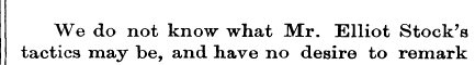 We do not know what Mr. Elliot Stock's t...