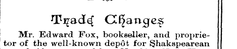 Ti^ad^ CC^ange^ Mr. Edward Fox, booksell...