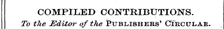 COMPILED CONTRIBUTIONS. To the Editor of...
