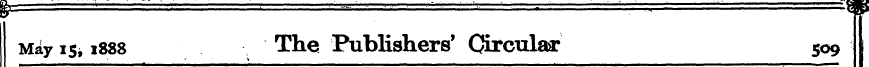 May 15^ 1888 The Publishers' Circulaa: 5...