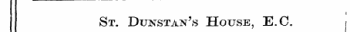 St. Du2s t stan ? s House, E.C. j t June 1, 1888.
