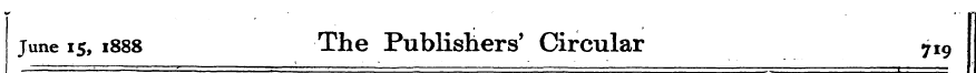 June 15, 1888 The Publishers' Circular 7...