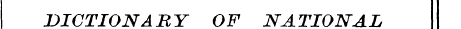 DICTIONARY OF NATIONAL BIO r GRAPH tt _j...