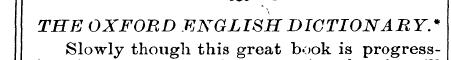 THE OXFORD ENGLISH DICTIONARY*. Slowly t...