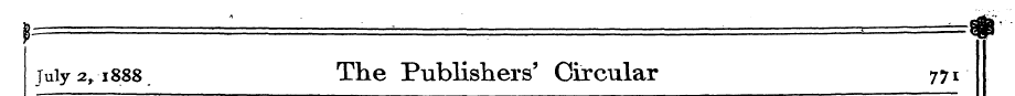 Jul ys, 1888 . The Publishers' Circular ...