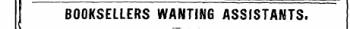BOOKSELLERS WANTING ASSISTANTS.