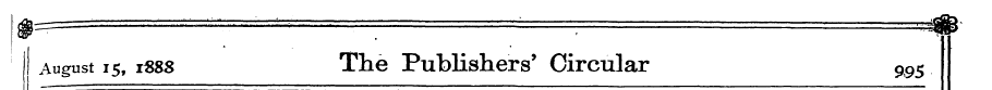 August 15, 1SS8 The Publishers' Circular...