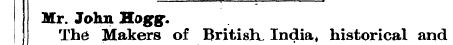 Mr. John Hogg. The Makers of British. In...