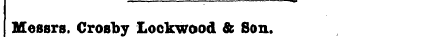 Messrs. Crosby Lockwood & Son. The ^ " ¦...
