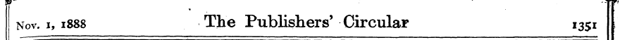 Nov. i, 1888 The Publishers' Circular 13...