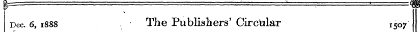 1=- , • —m Dec. 6, 1888 The Publishers' ...