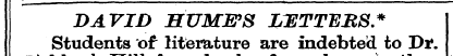 DAVID HUME'S LETTERS* Students of litera...
