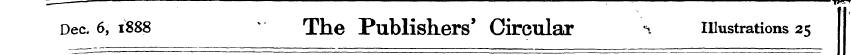 Dec. 6, 1888 ¦ The Publishers' Circular ...