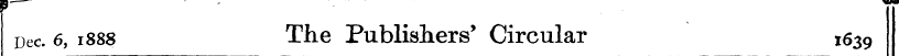 Dec. 6, 1888 The Publishers * Circular 1...