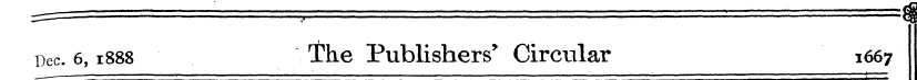 i i i i ¦ ¦ "ZZ- ' .• Q Dec. 6,1888 The ...