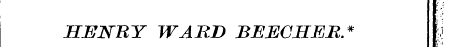 HENRY WARD BE EC HER.* |i