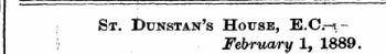 '-' - ¦- ¦ ¦ St. IDunstan's House, E.Cr-t.-/ February 1,1889.