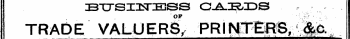 ETTSinsnESS Q-A-I^JP ^ i TRADE VALUERS ^ PRlNiyEiF^S, jgx