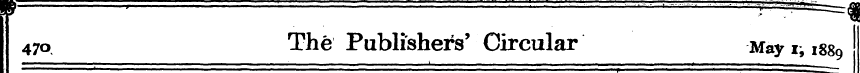 47o The Publishers' Circular May i, 188 ...