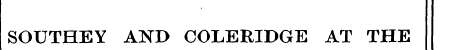 SOUTHEY AND COLERIDGE AT THE