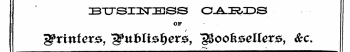 ZBTTSIUSTIESS O-A-DRODS OF gPrinfers, 3f ufcltef)er£, *g$ook&elUv$, &lt;frc.