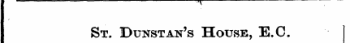 _ ^ St. Dunstan's House, E.C. j August 15, 1889.