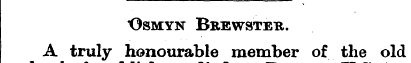 OSMYN BrEWSTEB. A truly honourable membe...
