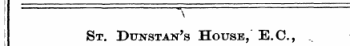 St. Dunstan's House, E.C., . September 16, 1889.