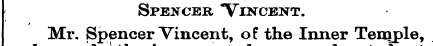 Spencer "Vincent. Mr. Spencer Vincent, o...