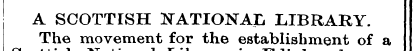 A SCOTTISH NATIONAL LIBRARY. The - -— —¦...
