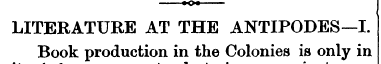 «o« LITERATURE AT THE ANTIPODES—I. Book ...