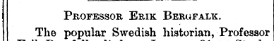 Professor Erik Bergfalk. The popular Swe...
