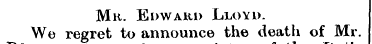 Mr. Edward Lloyd. We regret to announce ...