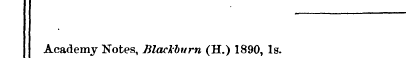 Academy Notes, Blackburn (H.) 1890, Is.