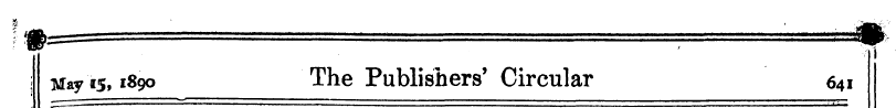 . ^^ \ May 15,1890 The Publishers' Circu...