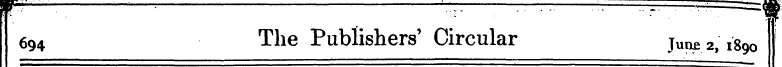 694 The Publishers' Circular TuD£ l890 !...